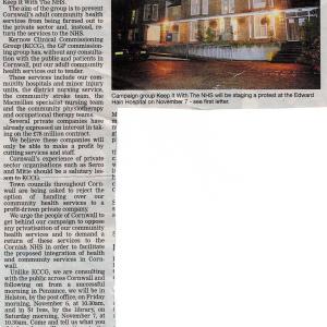 Newspaper Clipping. Picture of Edward Hain Hospital and letter from Jan Williams: "West Cornwall HealthWatch has joined together with other groups such as 38 degrees, Heakth Initiatives Cornwall, Hands off our Hospital and the Labour Party to form a Campaign group called "Keep it with the NHS". The aim of the group is to prevent Cornwall's adult community health services from being farmed out to the private sector....